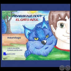 MBARACAJA HOVY (EL GATO AZUL) - Autor: MAUROLUGO - Año 2019